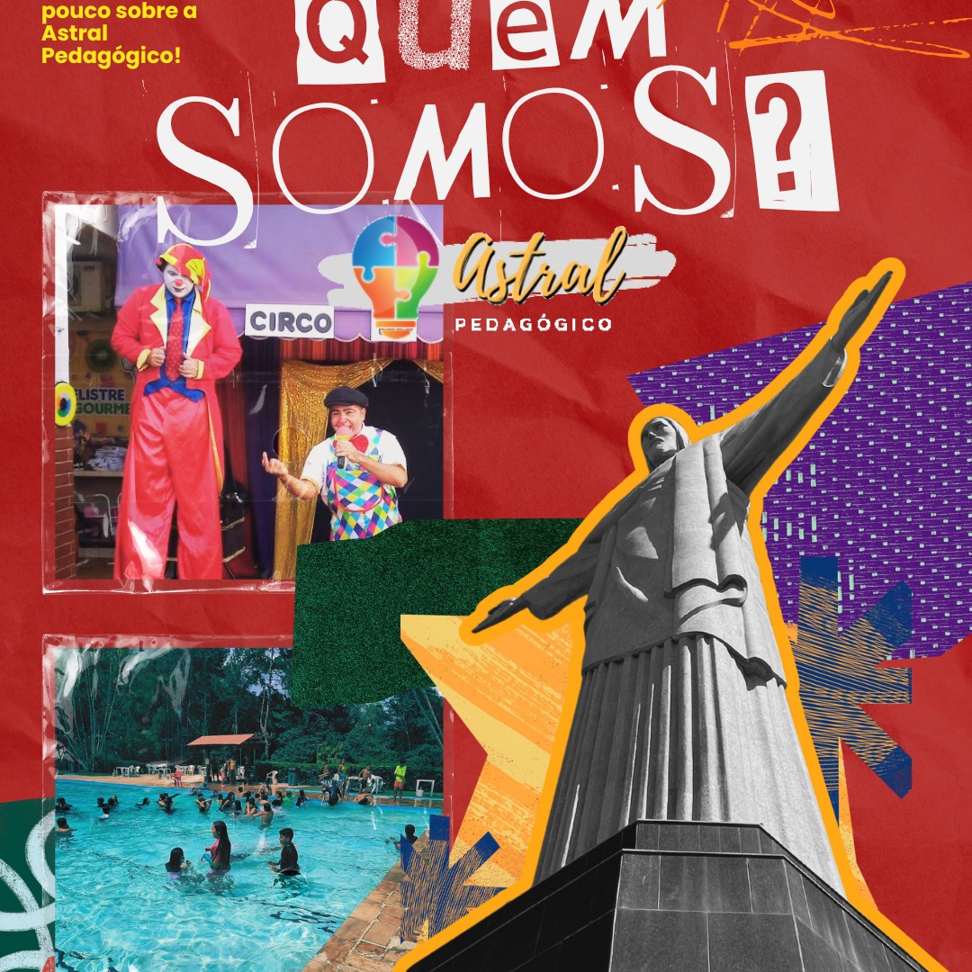 Colagem de experiências culturais e educativas da Astral Pedagógico